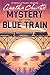 The Mystery of the Blue Train: A Hercule Poirot Mystery: The Official Authorized Edition (Hercule Poirot Mysteries, 6)