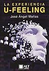 La experiencia U-feeling by José Ángel Mañas