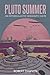 The Pluto Summer