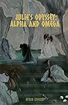 Julie's Odyssey: Alpha and Omega