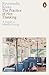 The Practice of Not Thinking: A Guide to Mindful Living