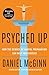 Psyched Up: How the Science of Mental Preparation Can Help You Succeed