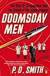 Doomsday Men: The Real Dr Strangelove and the Dream of the Superweapon