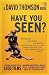 'Have You Seen...?' by David Thomson 'Have You Seen...?' by David Thomson