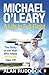 Michael O'Leary: A Life in ...