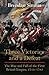 Three Victories and a Defeat: The Rise and Fall of the First British Empire, 1714-1783