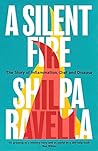 A Silent Fire: Th...