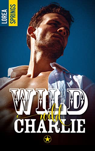 Wild Wild Charlie (Kindle Edition)