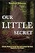 Our LITTLE Secret: A Smoky ...