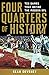 Four Quarters of History: T...