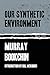 Our Synthetic Environment by Murray Bookchin