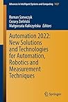 Automation 2022: New Solutions and Technologies for Automation, Robotics and Measurement Techniques (Advances in Intelligent Systems and Computing)