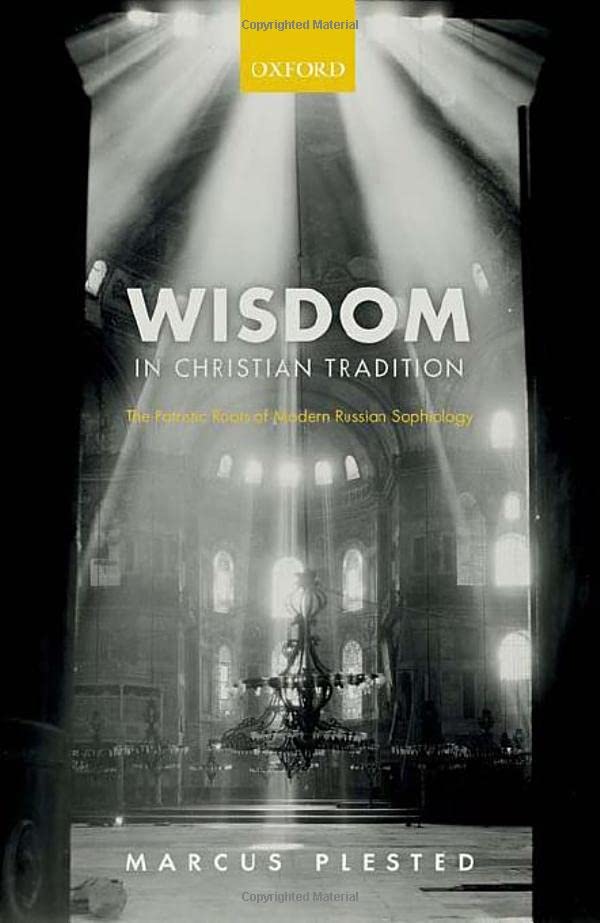 Wisdom in Christian Tradition: The Patristic Roots of Modern Russian Sophiology (Hardcover)