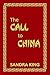 The Call to China