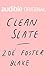Clean Slate: An Audible Original Novella