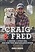 Craig & Fred: A Marine, a Stray Dog, and How They Rescued Each Other