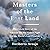 Masters of the Lost Land: The Untold Story of the Amazon and the Violent Fight for the World's Last Frontier