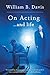 On Acting ... and Life: A N...