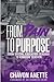 From Pain to Purpose: From ...