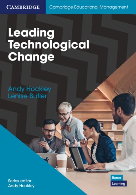 Leading Technological Change (Cambridge Educational Management)