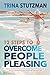 12 Steps to Overcome People Pleasing