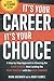 It's Your Career - It's Your Choice by Mark Brenner