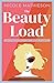 The Beauty Load by Nicole Mathieson
