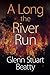 A Long the River Run