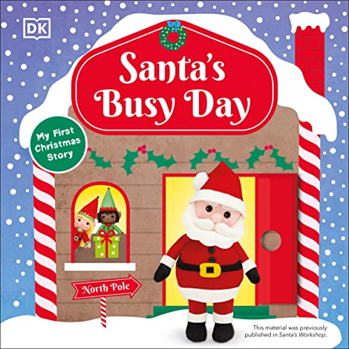 Santa's Busy Day: Take a Trip To The North Pole and Explore Santa’s Busy Workshop! (Board Book)