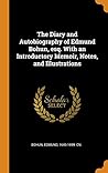 The Diary and Autobiography of Edmund Bohun, esq. With an Introductory Memoir, Notes, and Illustrations