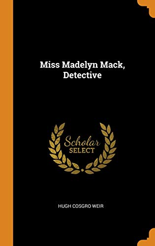 Miss Madelyn Mack, Detective (Print on Demand)