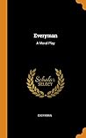 Everyman: A Moral Play