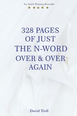 328 Pages of Just the N-Word Over & Over Again