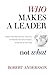 Who Makes A Leader, Not What