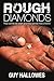 Rough Diamonds