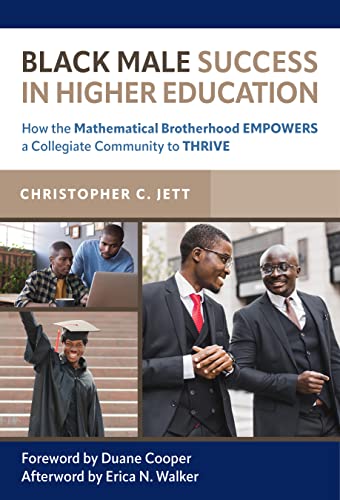 Black Male Success in Higher Education: How the Mathematical Brotherhood Empowers a Collegiate Community to Thrive (Paperback)