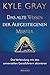 Das alte Wissen der Aufgestiegenen Meister: Die Verbindung mit den universellen Geistführern aktivieren Gebundene Ausgabe – 21. März 2022