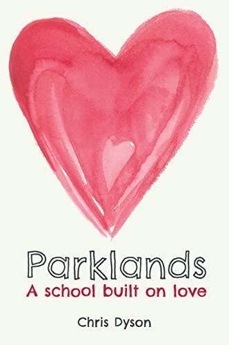 Parklands - A school built on love (Paperback)