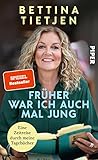 Früher war ich au...