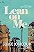 Lean on me / by Serge Joncour ; translated from the French by Jane Aitken and Louise Rogers Lalaurie