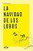 La navidad de los lobos by Gayo Fran La navidad de los lobos by Gayo Fran