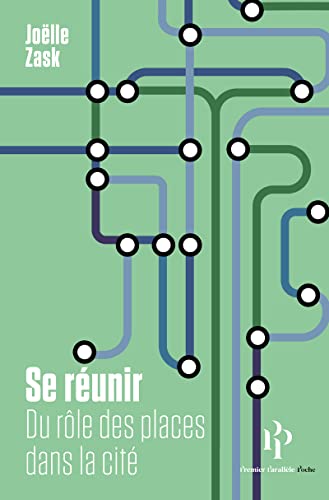 Se réunir, du rôle des places dans la cité (Paperback)