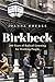 Birkbeck: 200 Years of Radical Learning for Working People (History of Universities Monographs)