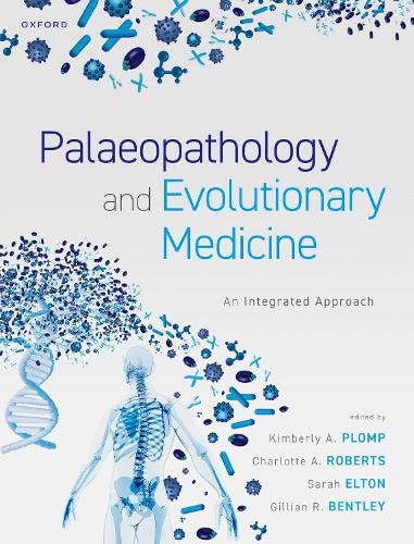 Palaeopathology and Evolutionary Medicine: An Integrated Approach (Paperback)