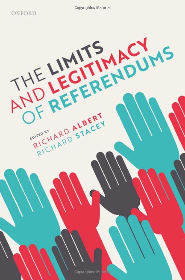 The Limits and Legitimacy of Referendums (Hardcover)