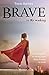 Brave In The Making: A teen...