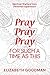 Pray Pray Pray by Elizabeth Goodman
