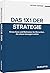 Das 1x1 der Strategie - Know How und Methoden für Menschen, die etwas bewegen wollen