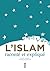 L'islam raconté et expliqué