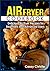 Air Fryer Cookbook: Delicio...